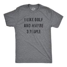 I Like Golf And Maybe 3 People Men's T Shirt: Dark Heather Grey / L
