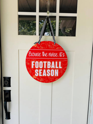 Excuse the noise, it's Football Season Door Sign