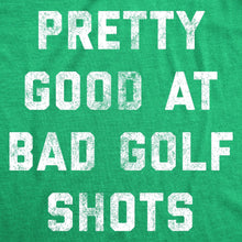 Pretty Good At Bad Golf Shots Men's T Shirt: Heather Green / S